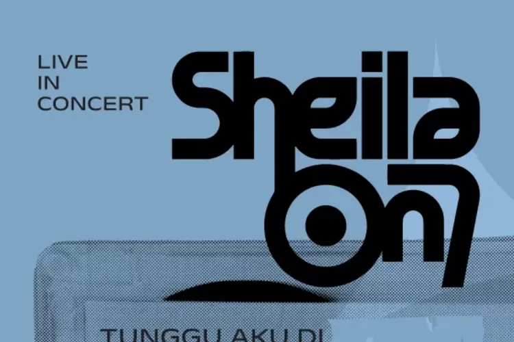 Harga Tiket Konser Tunggal Sheila On 7 di 5 Kota, berapa Paling Murah ?